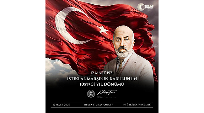 Bülent Turan: ‘İstiklâl Marşı Milletimizin Ruhudur’