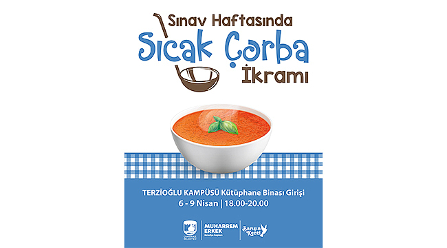 Sınav Haftasında Sıcak Çorba İkramı
