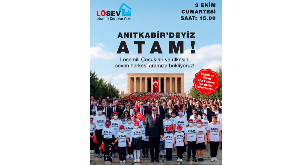 LÖSEV, Tüm Türkiye’yi Atatürk’ün Huzuruna Davet Ediyor