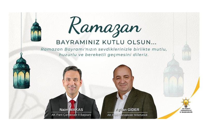 AK Parti Çanakkale İl Başkanlığı'ndan Ramazan Bayramı mesajı