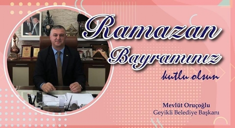 Başkan Oruçoğlu’nun  Ramazan Bayramı Kutlama Mesajı