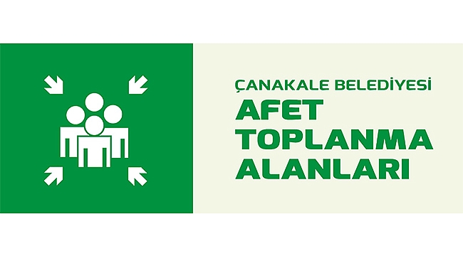 Çanakkale Afet Toplanma Alanlarına İlişkin Bilgilendirme