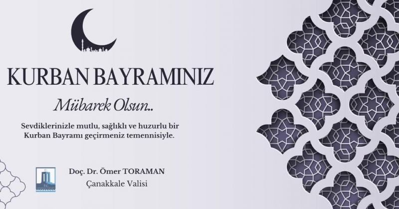 Çanakkale Valisi Ömer Toraman’dan Kurban Bayramı Mesajı