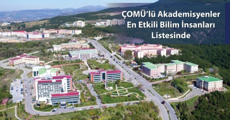 ÇOMÜ’lü Akademisyenler En Etkili Bilim İnsanları Listesinde