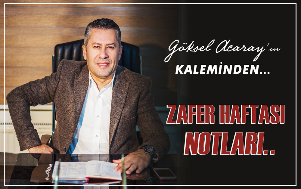 ZAFER HAFTASI NOTLARI