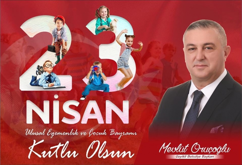 Geyikli Belediye Başkanı Mevlüt Oruçoğlu'nun 23 Nisan Mesajı