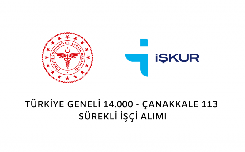 Sağlık Bakanlığı Çanakkale’de 113, Türkiye Geneli Toplam 14.000 Sürekli İşçi Alacak