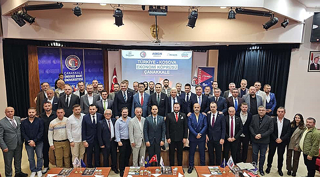 Türkiye-Kosova Ekonomi Köprüsü Programı Çanakkale’de Gerçekleştirildi