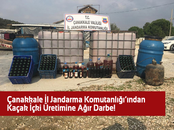 Çanakkale İl Jandarma Komutanlığı’ından Kaçak İçki Üretimine Ağır Darbe