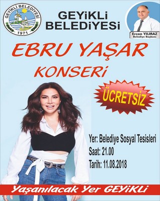 GEYİKLİ BELEDİYESİ HALK KONSERİNDE “EBRU YAŞAR” VE “ASEF” SAHNE ALACAK