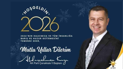 AK Parti Çanakkale İl Başkanı Kuzu’dan 2026 yeni yıl mesajı