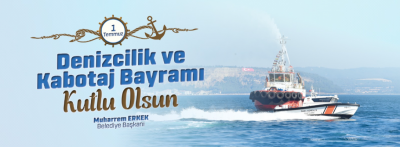 Başkan Erkek'ten 1 Temmuz Denizcilik ve Kabotaj Bayramı mesajı