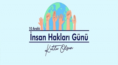 Başkan Gökhan'ın 10 Aralık İnsan Hakları Günü Mesajı