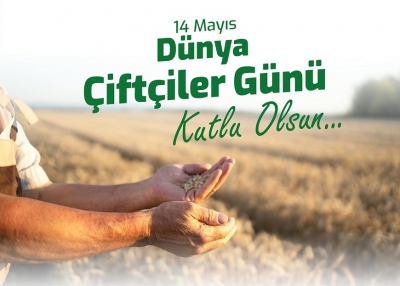 Başkan Ülgür Gökhan'ın 14 Mayıs Dünya Çiftçiler Günü Mesajı
