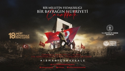 Çanakkale Deniz Zaferi’nin 111. yılı ‘Bir Milletin Fedakârlığı, Bir Bayrağın Hürriyeti’ Temasıyla anılacak