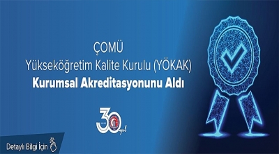 ÇOMÜ Yükseköğretim Kalite Kurulu (YÖKAK) Kurumsal Akreditasyonunu Aldı