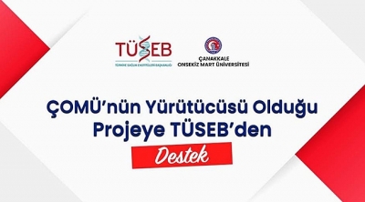 ÇOMÜ’nün Yürütücüsü Olduğu Projeye TÜSEB’den Destek