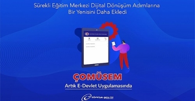 ÇOMÜSEM Artık E-Devlet Uygulamasında