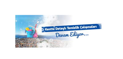 Kentte Detaylı Temizlik Çalışmaları Devam Ediyor